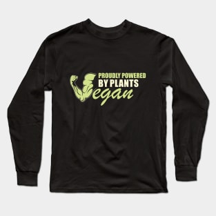 Proudly Powered by Plants Long Sleeve T-Shirt